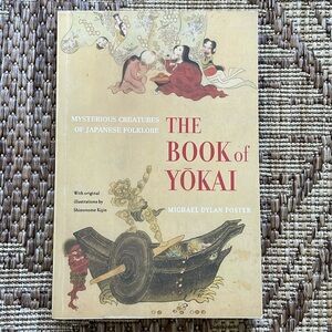 The Book of Yokai: Mysterious Creatures of Japanese Folklore